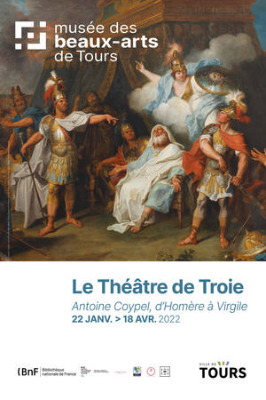 Le Théâtre de Troie. Antoine Coypel, d' Homère à Virgile # Tours @ musée des Beaux-Arts | Tours | Centre-Val de Loire | France