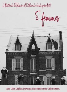 « 8 femmes »  # Larçay @ Salle François Mitterand | Saint-Avertin | Centre-Val de Loire | France