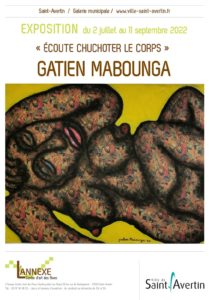 "Écoute chuchoter le corps" Gatien Mabounga  # Saint - Avertin @ Galerie l’Annexe – Centre d'art des Rives | Saint-Avertin | Centre-Val de Loire | France