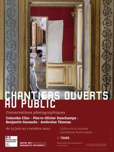 Chantiers ouverts au public : conversations photographiques # Tours @ Cloître de la Psalette
