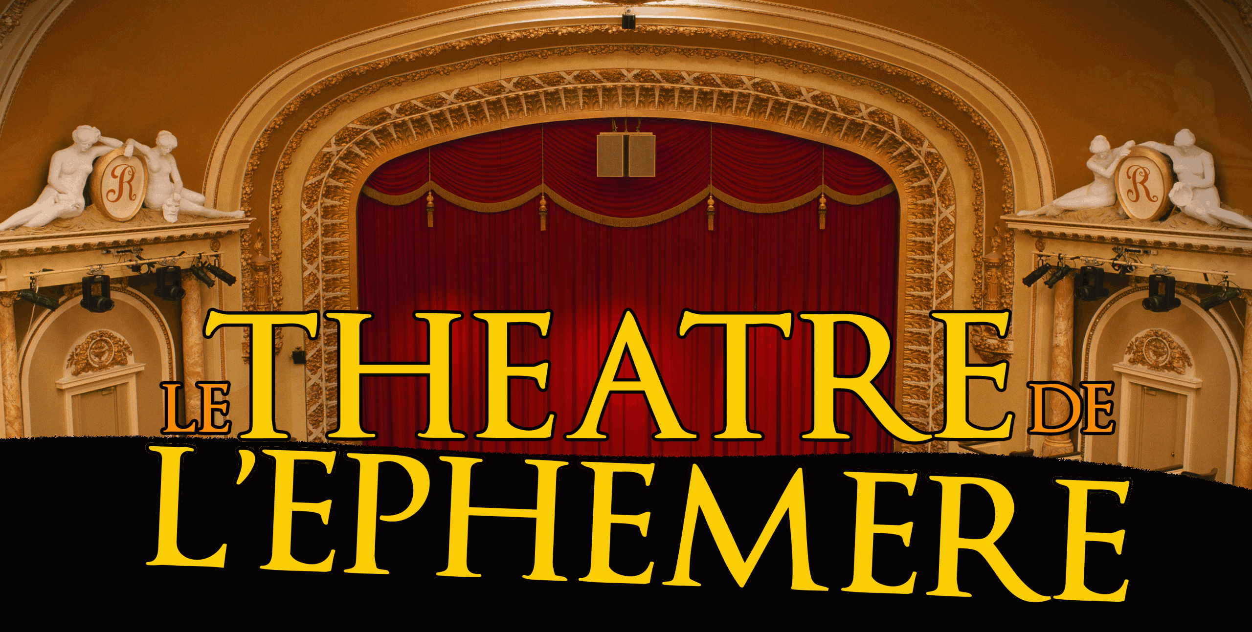 Théâtre de l’Ephémère